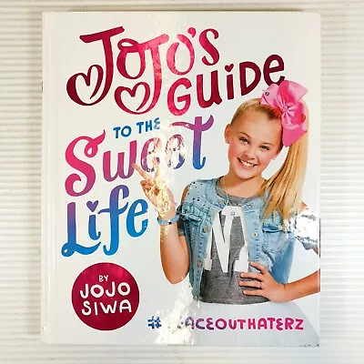 $15.99 • Buy Jojo's Guide To The Sweet Life, Jojo Siwa #peaceouthaterz. Hardcover