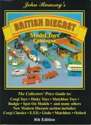 British Diecast Model Toys Catalogue (Collectors Price Gde Catalogue)-John Rams • £3.73