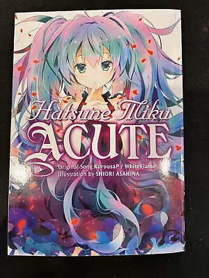 Hatsune Miku: Acute By Shiori Asahina (2017 Trade Paperback) • $9.95