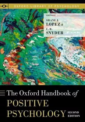 The Oxford Handbook Of Positive Psychology (Oxford Library Of Psychology)  978 • $15.50