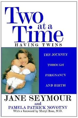 Two At A Time: Having Twins-Jane Seymour • £8.30