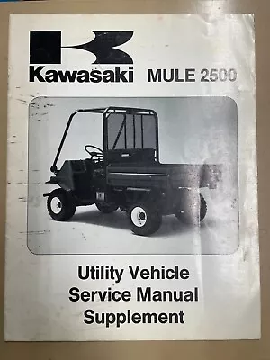 Kawasaki OEM Service Manual Supplement Mule 2500 KAF620-C1 99924-1169-51 • $15