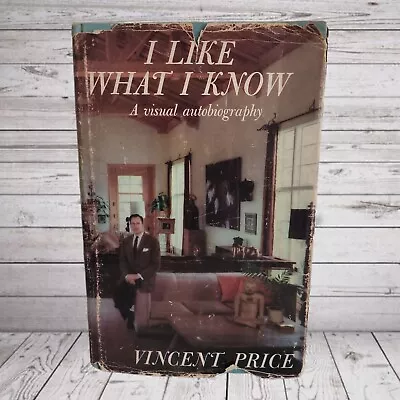 I Like What I Know - A Visual Autobiography Vincent Price 1st Ed. 1959  • $34