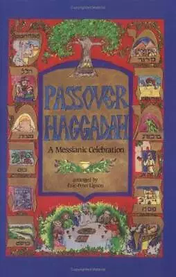 Passover Haggadah: A Messianic Celebration - Paperback By Lipson Eric - GOOD • $4.91