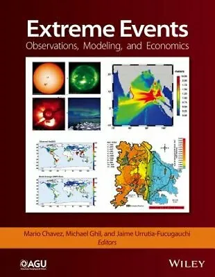 Extreme Events: Observations Modeling And Economics By Mario Chavez: New • $290.59