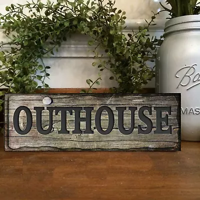 Outhouse  Sign Shelf Sitter Vintage Style Farmhouse Home Decor 8x3x1/8  P2 • $12.50