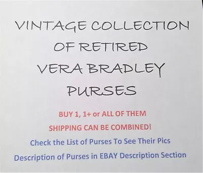 Collection Of RETIRED VERA BRADLEY Purses Shoulder Bags Totes Etc... • $6