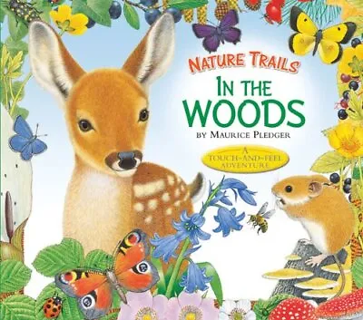 Nature Trails: In The Woods (Maurice Pledger Nature Trails) • $3.54