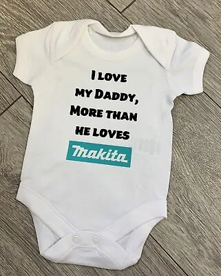 Makita Baby Vest Newborn 0-3 3-6 6-9 9-12 Months Carpenter Gift Daddy Grandad • £9.50