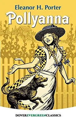 $29.15 • Buy Pollyanna (Dover Children's Thrift Classics) By Eleanor H. Porte
