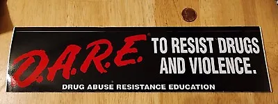 D.A.R.E To Resist Drugs And Violence DARE Bumper Sticker Straight Edge Sxe Kids • $6