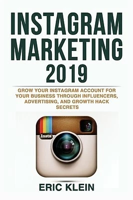 $28.27 • Buy Instagram Marketing 2019: Grow Your Instagram Account For Your Bu 9781774340608