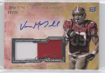 2013 Topps Inception Yellow /25 Vance McDonald RPA Rookie Jumbo Patch Auto RC • $6.29