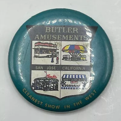 Vintage Butler Amusements Pin Back San Jose California Cleanest Show In The West • $7.82