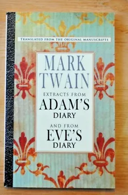 Extracts From Adam's Diary/Eve's Diary By Mark Twain (2000 Perfect) • $8.95