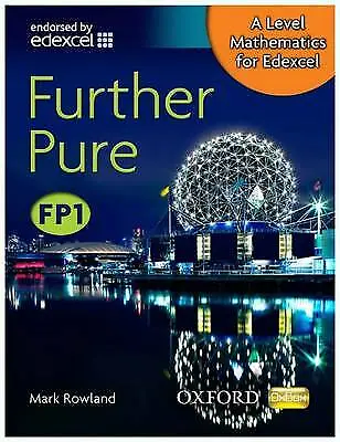 A Level Mathematics For Edexcel: Further Pure FP1-Rowland Mark-Paperback-019911 • £2.37