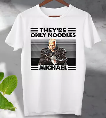They Are Only Noodles Michael Lost Boys  T-Shirt TEE Top  Ideal Gift Tee • £7.99
