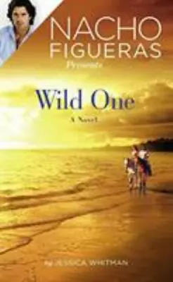 Nacho Figueras Presents: Wild One By Whitman Jessica • $4.84