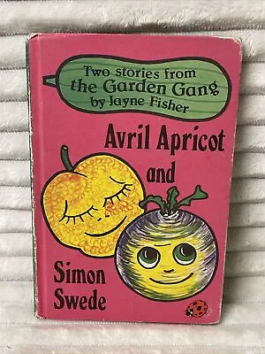 Avril Apricot And Simon Swede (Jayne Fisher - 1980) LadyBird • £8.99