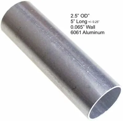 2.5  OD X   5  Long X 0.065  Wall  6061 Aluminum Round Tube • $6.77