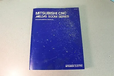 Mitsubishi CNC Meldas 500M Series Programming Manual *FREE SHIPPING* • $44.99