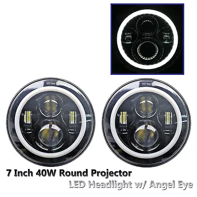 2 X 7 40W Round CREE LED Projector Angel Eye Headlight Jeep Wrangler JK/TJ/CJ • $135.70