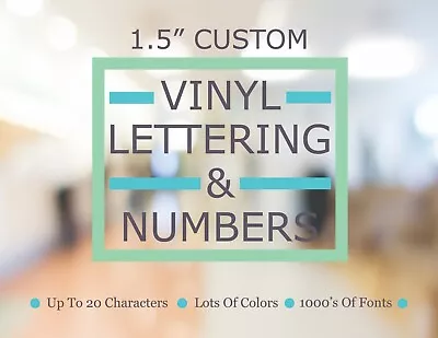 1.5 Inch Custom Lettering Or Numbers Vinyl Decal Transfer Sticker Premium Vinyl • $3.99