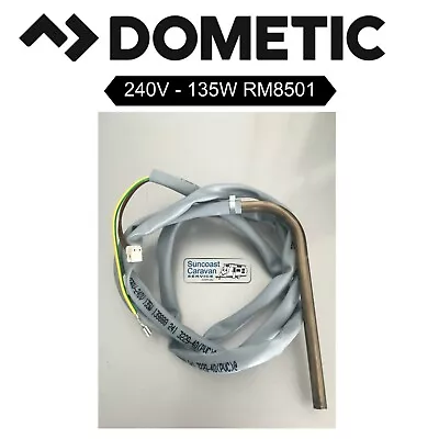 240v Element 135w For 3 Way RM8501/RM7401 Dometic Caravan Fridge  • $186