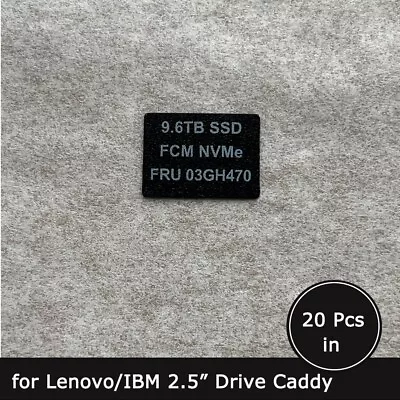 20pcs Of FRU 03GH470 9.6TB SSD Caddy Label Sticker For Lenovo/IBM Tray • $15.90