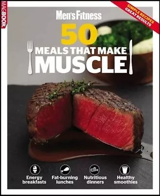 Men's Fitness 50 Meals That Make Muscle MagBook By Men's Fitness Book The Cheap • £3.49