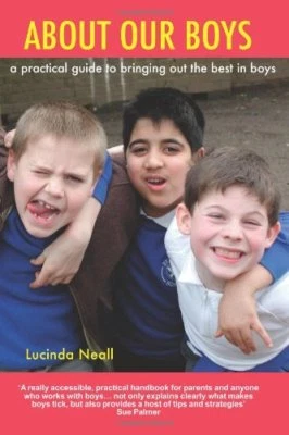 £2.51 • Buy About Our Boys: A Practical Guide To Bringing Out The Best In Boys By Lucinda N
