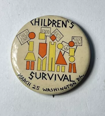 CHILDREN'S SURVIVAL MARCH On WASHINGTON DC MARCH 25 1972 PINBACK PROTEST BUTTON • $20