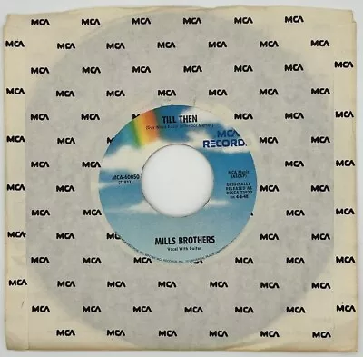 Mills Brothers-Till Then/You Always Hurt The One You Love New & Unplayed 45 MINT • $5.95
