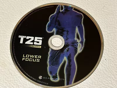 Focus T25 ALPHA LOWER FOCUS Replacement DVD Beachbody - Shaun T - FREE SHIPPING • $10.77