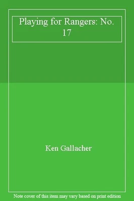 £4.64 • Buy Playing For Rangers: No. 17-Ken Gallacher