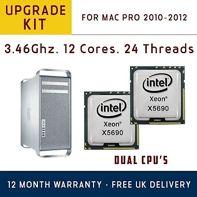 Mac Pro 12 Core 41 - 51 2009-2012 Pair X5690 3.46GHz XEON CPU Upgrade Kit 5.1 • £129.99