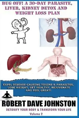 Bug Off! A 30-Day Parasite Liver Kidney Detox & Weight Loss Plan • $9.54