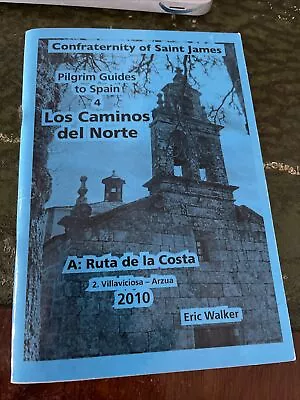 Pilgrim Guide To Spain 4 Los Caminos Del Norte Confraternity St James Walker • £5