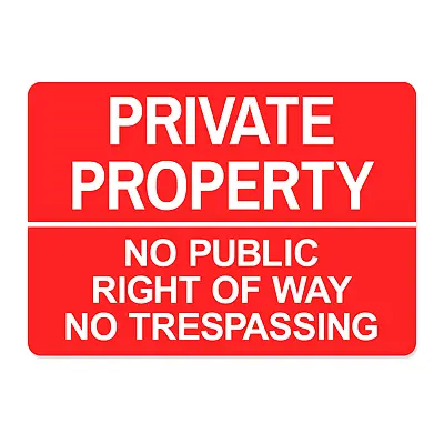 Private Property A5 METAL SIGN No Right Of Way No Trespassing Red White Road • £4.99