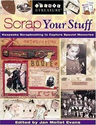 Scrap Your Stuff: Keepsake Scrapbooking To Capture Special Memories • $5.19
