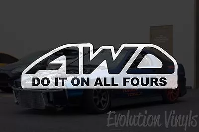 AWD Do It On All Fours Decal Sticker - JDM Lowered Static Stance Low Drift • $6.99