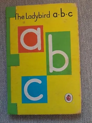 LADYBIRD BOOK ~ A-b-c ~ LEARN THE ALPHABET ~  1962 ~ 15P ~ V. GOOD COND 622 • £3