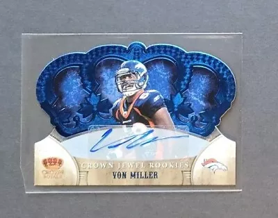 Von Miller 2011 Panini Crown Royale Blue Jewel RC Auto #17/25 Rookie #21 • $300