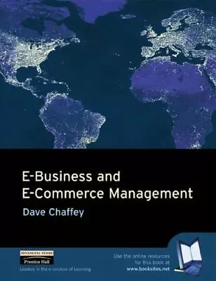 E-Business And E-Commerce Management: Strategy Management And Applications • $9.59