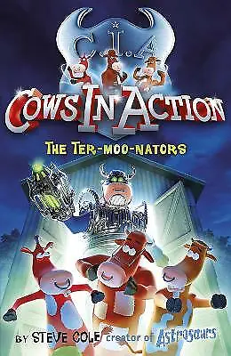 Cole Steve : The Ter-moo-nators (Cows In Action) Expertly Refurbished Product • £2.33