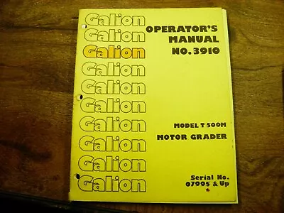 Galion T500m Motor Grader Operators Manual 7995 & Up   3910 • $39.99