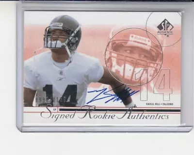 2002 SP Authentic Rookie Autograph /1150 KAHLIL HILL RC Auto Iowa/Falcons • $3