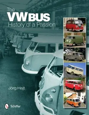 The VW Bus: History Of A Passion • $7.16