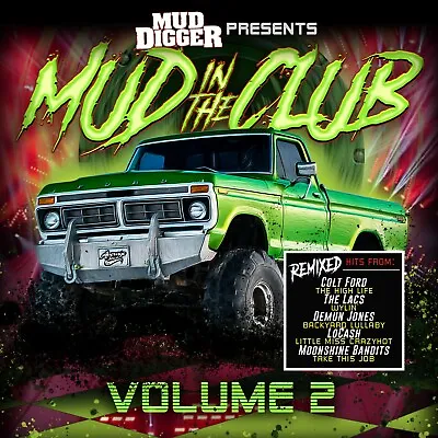 Mud Digger Mud In The Club Vol. 2 CD New LACS Moonshine Bandits Demun Jones SMO • $13.99