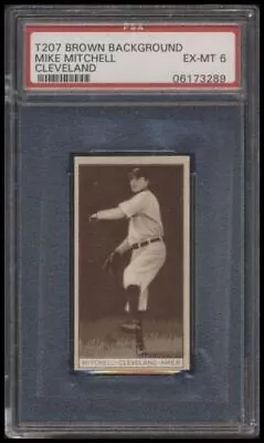 1912 T207 BROWN BACKGROUND MIKE MITCHELL-CLEVELAND PSA 6 Recruit 606 • $504